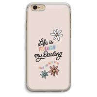 Tough Life: iPhone 6 Plus / 6S Plus Transparant Hoesje