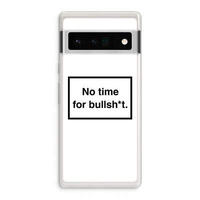 No time: Google Pixel 6 Pro Transparant Hoesje