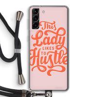 Hustle Lady: Samsung Galaxy S21 Plus Transparant Hoesje met koord