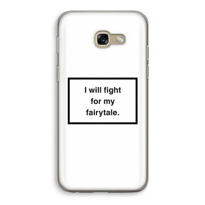 Fight for my fairytale: Samsung Galaxy A5 (2017) Transparant Hoesje