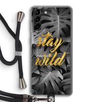 Stay wild: Samsung Galaxy S21 Plus Transparant Hoesje met koord