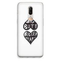 Big butt bigger heart: OnePlus 6 Transparant Hoesje