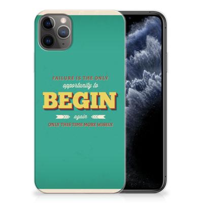 Apple iPhone 11 Pro Max | Siliconen hoesje | met naam Quote Begin Apple iPhone 11 Pro Max | Siliconen hoesje | met naam Quote Begin