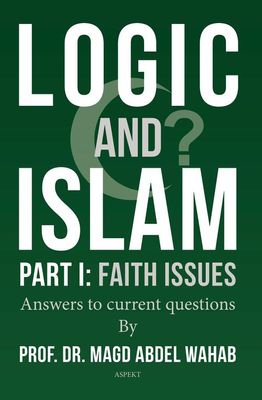 Logic and Islam - Part 1: Faith Issues - Magd Abdel Wahab - ebook