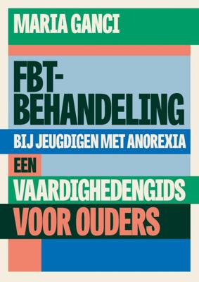 FBT-behandeling bij jeugdigen met anorexia (Paperback)