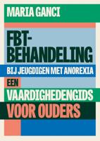 FBT-behandeling bij jeugdigen met anorexia (Paperback)
