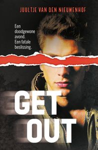 Get out - Juultje van den Nieuwenhof - ebook