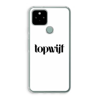 Topwijf Wit: Google Pixel 5 Transparant Hoesje