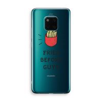 Fries before guys: Huawei Mate 20 Pro Transparant Hoesje Fries before guys: Huawei Mate 20 Pro Transparant Hoesje