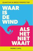 Waar is de wind als het niet waait (Paperback)