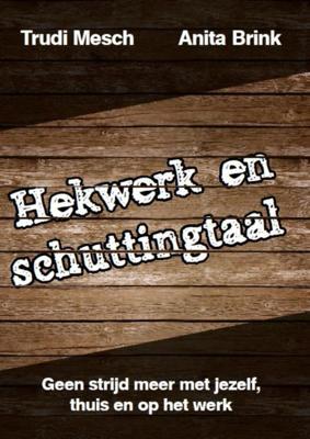 Hekwerk en schuttingtaal (Paperback)