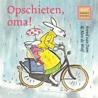 Opschieten, oma! - Arend van Dam - ebook