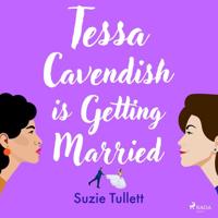 Tessa Cavendish is Getting Married Tessa Cavendish is Getting Married