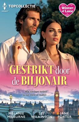 Gestrikt door de biljonair - Melanie Milburne, Lee Wilkinson, Jane Porter - ebook