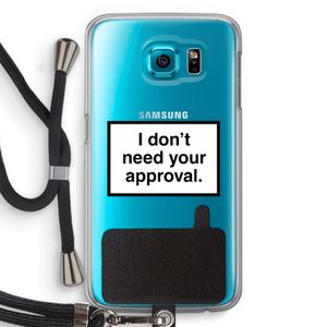 Don't need approval: Samsung Galaxy S6 Transparant Hoesje met koord