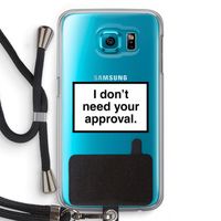 Don't need approval: Samsung Galaxy S6 Transparant Hoesje met koord