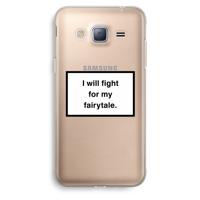 Fight for my fairytale: Samsung Galaxy J3 (2016) Transparant Hoesje