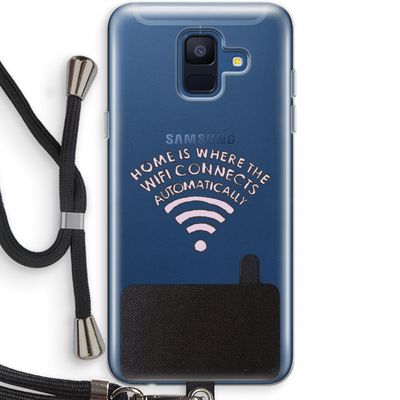 Home Is Where The Wifi Is: Samsung Galaxy A6 (2018) Transparant Hoesje met koord