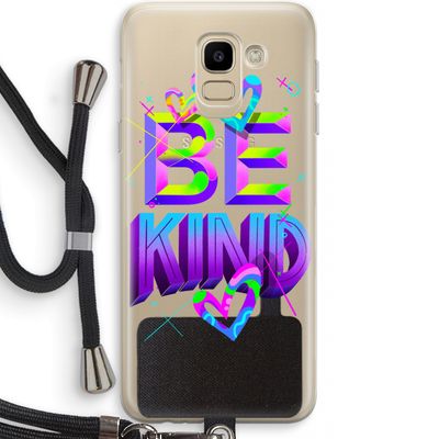 Be Kind: Samsung Galaxy J6 (2018) Transparant Hoesje met koord