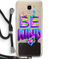 Be Kind: Samsung Galaxy J6 (2018) Transparant Hoesje met koord