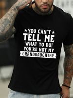 You Can't Tell Me What To Do You're Not My Granddaughters Letter Shirt