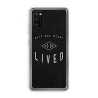 To be lived: Samsung Galaxy A41 Transparant Hoesje