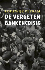 De vergeten bankencrisis - Lodewijk Petram - ebook