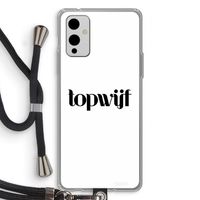 Topwijf Wit: OnePlus 9 Transparant Hoesje met koord