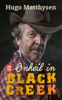 Onheil in Black Creek - Hugo Matthysen - ebook