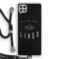 To be lived: Samsung Galaxy A22 4G Transparant Hoesje met koord To be lived: Samsung Galaxy A22 4G Transparant Hoesje met koord
