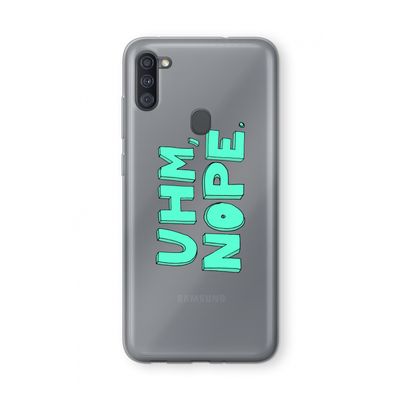 UHM, NOPE.: Samsung Galaxy A11 Transparant Hoesje