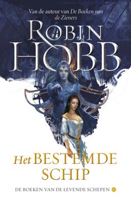 De Boeken van de Levende Schepen 3 - Het Bestemde Schip (Paperback)