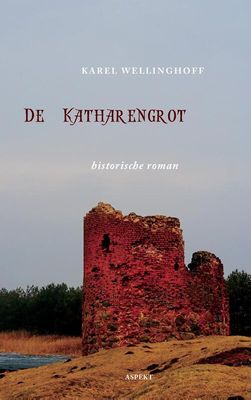 De Katharengrot - Karel Wellinghoff - eBook (9789463386821) De Katharengrot - Karel Wellinghoff - eBook (9789463386821)