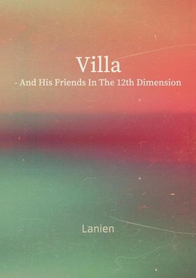 Villa - and his friends in the 12th dimension