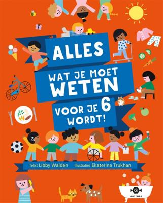 Alles wat je moet weten voor je 6 wordt! (Hardback)