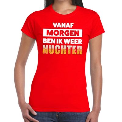 Vanaf morgen ben ik weer nuchter tekst t-shirt rood dames