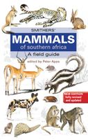 Natuurgids Smither's Mammals of Southern Africa - A Field Guide | Struik Nature
