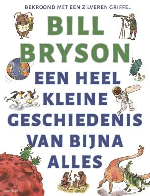 Een heel kleine geschiedenis van bijna alles (Paperback)