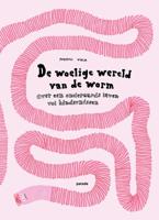 De woelige wereld van de worm (Hardback)