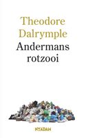 Andermans rotzooi - Theodore Dalrymple - ebook