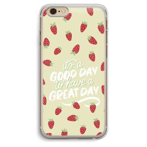 Don't forget to have a great day: iPhone 6 Plus / 6S Plus Transparant Hoesje