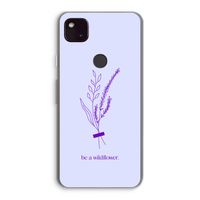 Be a wildflower: Google Pixel 4a 5G Transparant Hoesje