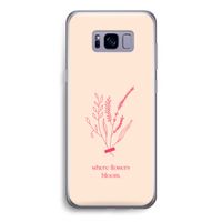 Where flowers bloom: Samsung Galaxy S8 Transparant Hoesje