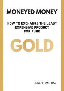 Moneyed Money - Joseph van Hal - ebook