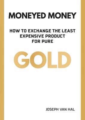 Moneyed Money - Joseph van Hal - ebook