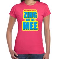 Foute party Zing met me mee verkleed t-shirt roze dames - Foute party hits outfit/ kleding - thumbnail