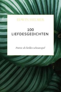 100 liefdesgedichten - Edwin Helmer - ebook