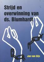 Strijd en overwinning van ds. Blumhardt (Paperback)