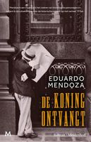 De koning ontvangt - Eduardo Mendoza - ebook