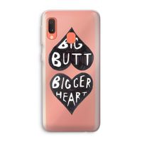 Big butt bigger heart: Samsung Galaxy A20e Transparant Hoesje